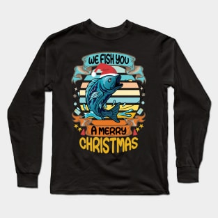 We fish a merry Christmas Long Sleeve T-Shirt